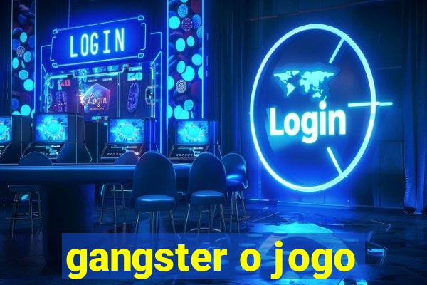 gangster o jogo